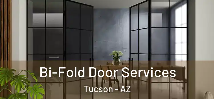 Bi-Fold Door Services Tucson - AZ