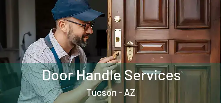 Door Handle Services Tucson - AZ