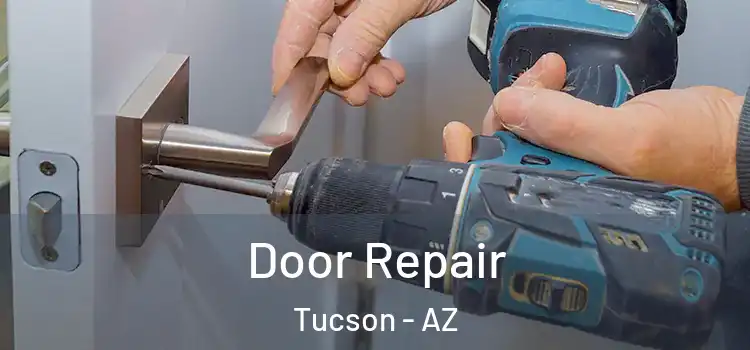  Door Repair Tucson - AZ