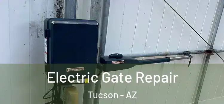 Electric Gate Repair Tucson - AZ