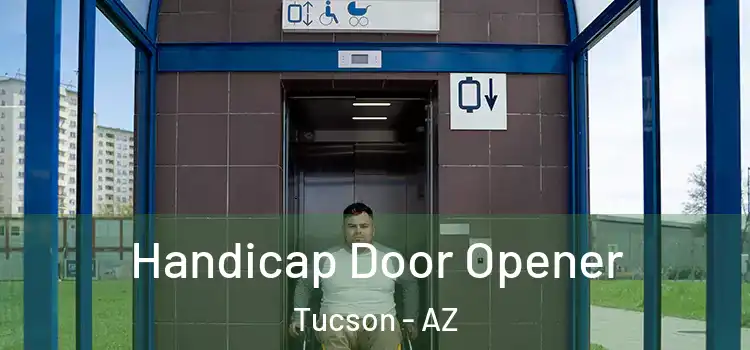 Handicap Door Opener Tucson - AZ