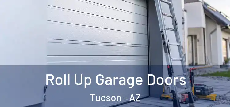  Roll Up Garage Doors Tucson - AZ