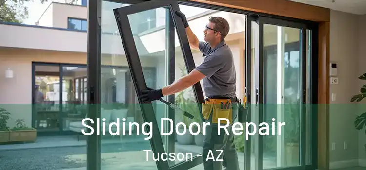 Sliding Door Repair Tucson - AZ