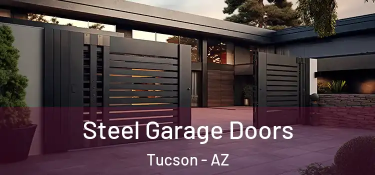 Steel Garage Doors Tucson - AZ